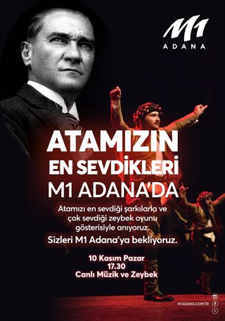 Atamızın En Sevdikleri M1 Adana'da Atamızın En Sevdikleri M1 Adana'da