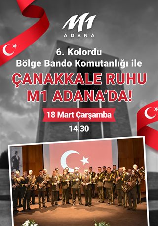 Çanakkale Ruhu M1 Adana'da