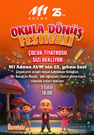 Okula Dönüş Festivali Çocuk Tiyatrosu Okula Dönüş Festivali Çocuk Tiyatrosu