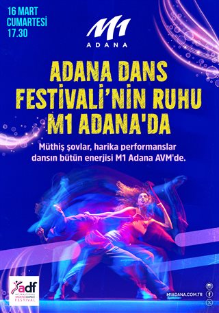 Adana Dans Festivali'nin Ruhu M1 Adana'da