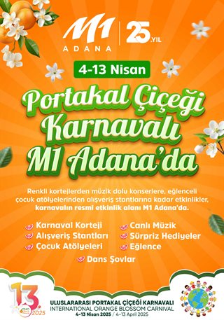 🍊Portakal Çiçeği Karnavalı M1 Adana'da🍊 🍊Portakal Çiçeği Karnavalı M1 Adana'da🍊